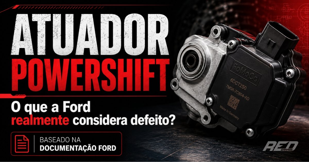 O que a Ford realmente considera defeito de atuador no PowerShift?