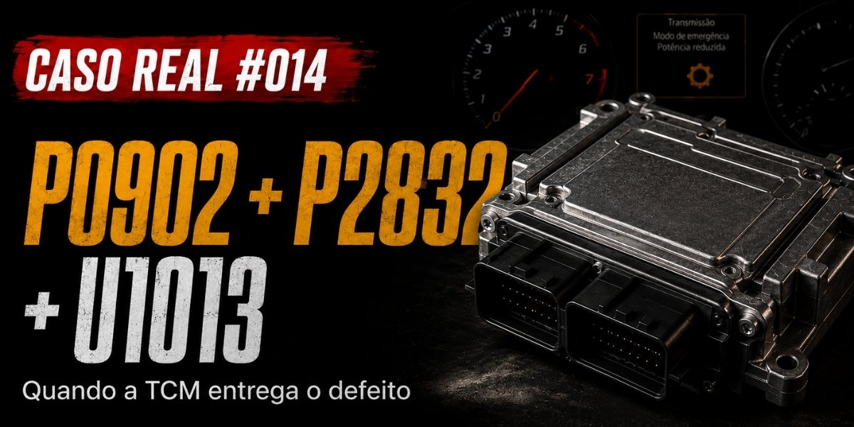 Caso Real #014 — P0902, P2832 e U1013 no PowerShift: a TCM que entregou o defeito